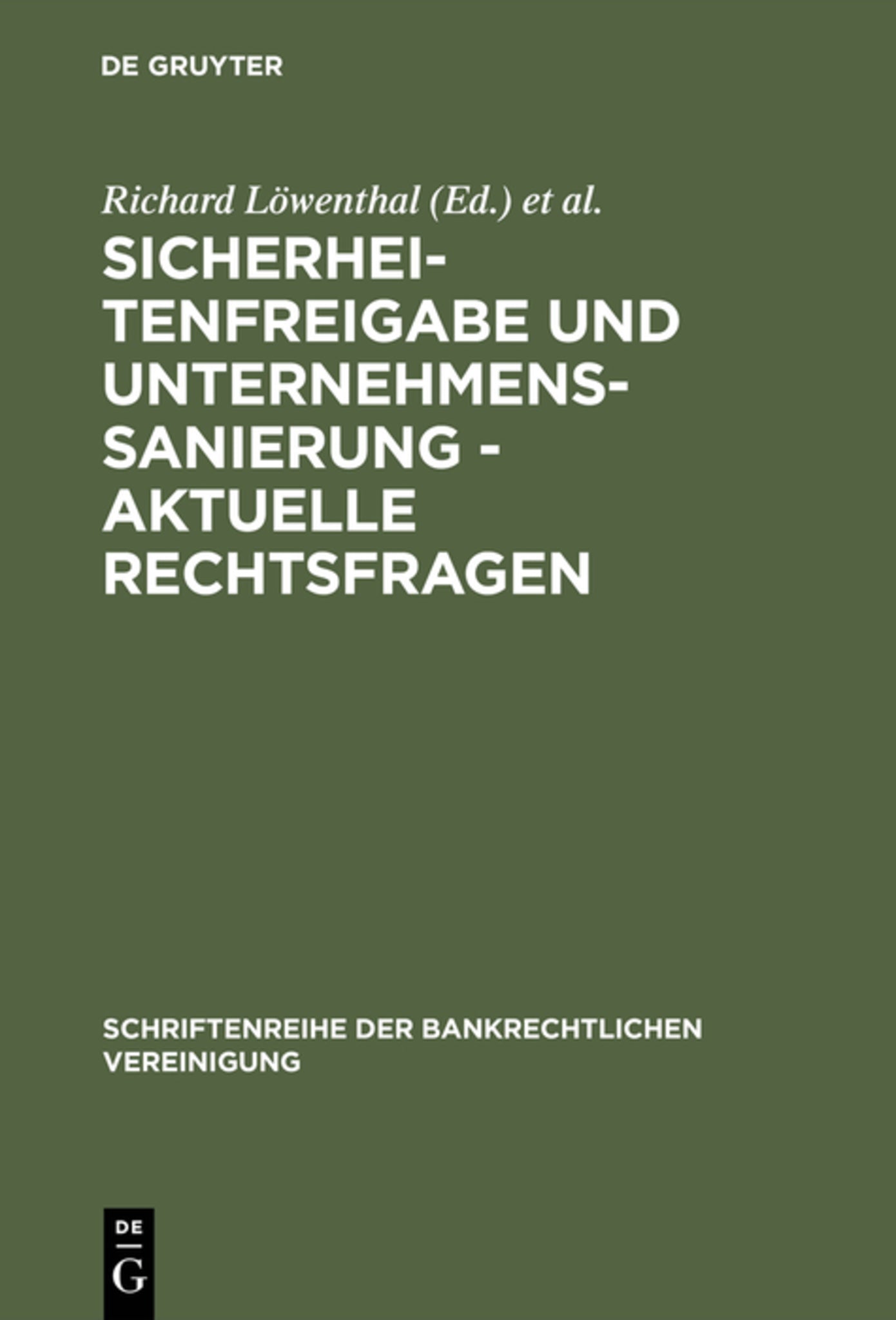 Cover image for Sicherheitenfreigabe und Unternehmenssanierung - Aktuelle Rechtsfragen ISBN 9783110148015